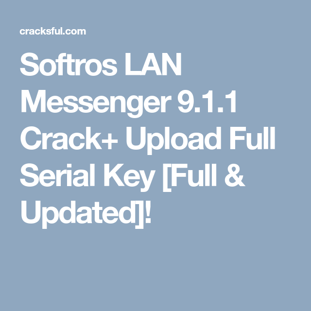 softros lan messenger crack
